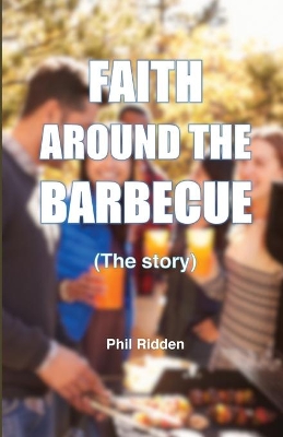 FAITH AROUND THE BARBECUE (The story) book