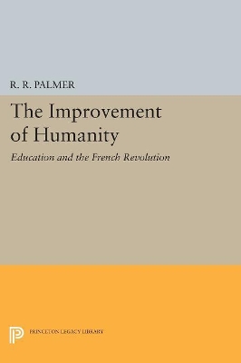 The Improvement of Humanity by R. R. Palmer