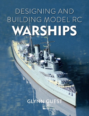 Designing and Building Model RC Warships book