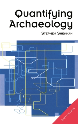 Quantifying Archaeology by Stephen Shennan