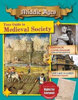 Your Guide to Medieval Society by Stuckey Rachel