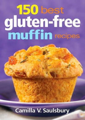 150 Best Gluten-free Muffin Recipes book