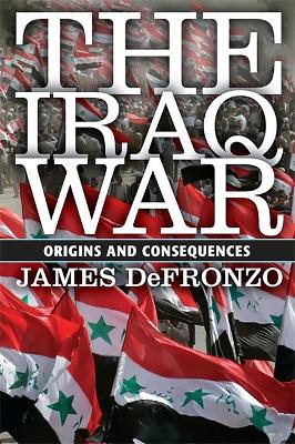 The Iraq War by James DeFronzo