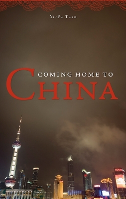 Coming Home to China by Yi-Fu Tuan