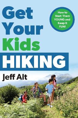 Get Your Kids Hiking book