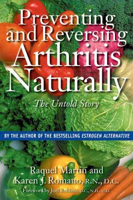 Preventing and Reversing Arthritis Naturally: The Untold Story book