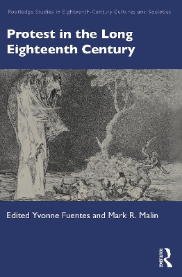 Protest in the Long Eighteenth Century by Yvonne Fuentes