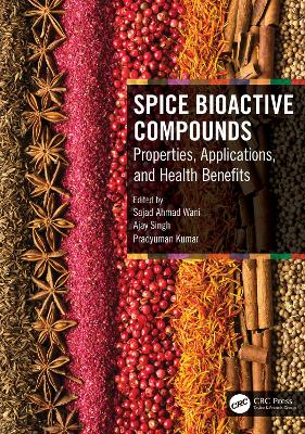 Spice Bioactive Compounds: Properties, Applications, and Health Benefits book