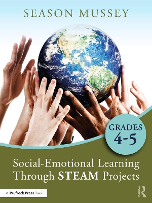 Social-Emotional Learning Through STEAM Projects, Grades 4-5 book