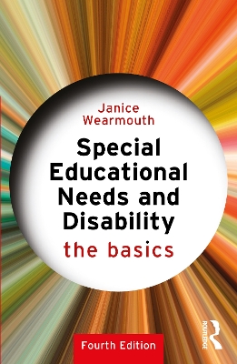 Special Educational Needs and Disability: The Basics by Janice Wearmouth