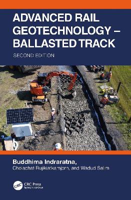 Advanced Rail Geotechnology – Ballasted Track book