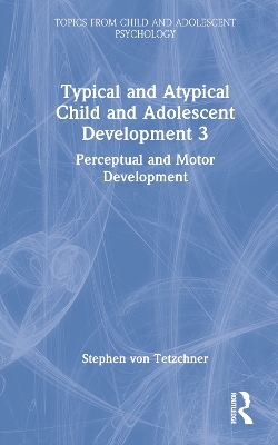 Typical and Atypical Child Development 3 Perceptual and Motor Development book