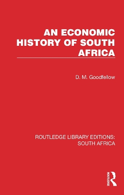 An Economic History of South Africa by D. M. Goodfellow