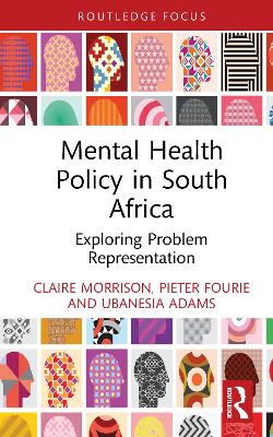 Mental Health Policy in South Africa: Exploring Problem Representation book