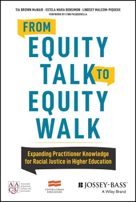 From Equity Talk to Equity Walk: Expanding Practitioner Knowledge for Racial Justice in Higher Education book