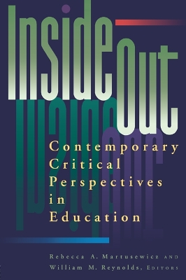 inside/out: Contemporary Critical Perspectives in Education by William M Reynolds