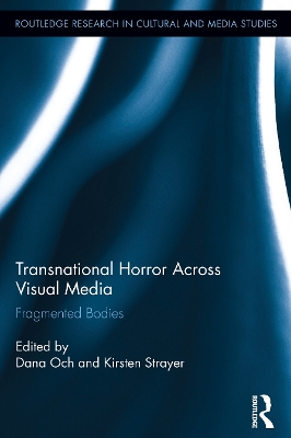 Transnational Horror Across Visual Media: Fragmented Bodies book