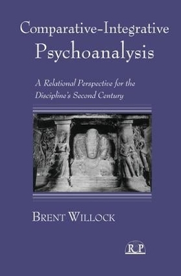 Comparative-Integrative Psychoanalysis by Brent Willock