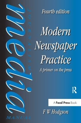 Modern Newspaper Practice by F W Hodgson