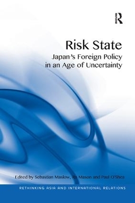 Risk State: Japan's Foreign Policy in an Age of Uncertainty book