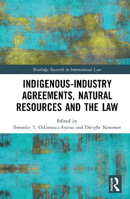 Indigenous-Industry Agreements, Natural Resources and the Law book