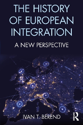 The History of European Integration by Ivan T. Berend