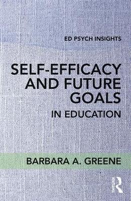 Self-Efficacy and Future Goals in Education book