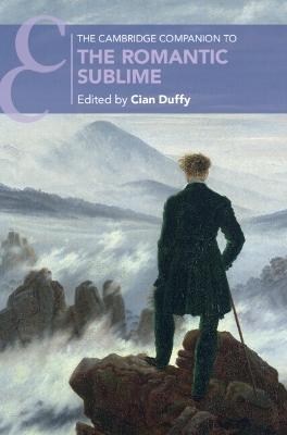 The Cambridge Companion to the Romantic Sublime by Cian Duffy