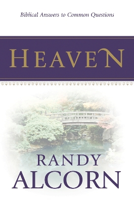 Heaven: Biblical Answers to Common Questions (Booklet) book