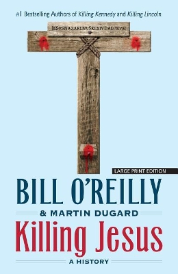 Killing Jesus by Bill O'Reilly