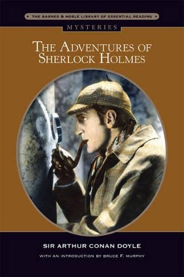 The Adventures of Sherlock Holmes (Barnes & Noble Library of Essential Reading) by Sir Arthur Conan Doyle