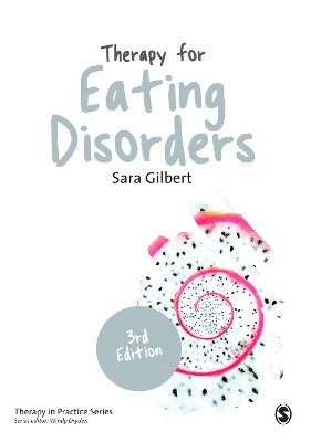 Therapy for Eating Disorders: Theory, Research & Practice by Sara Gilbert