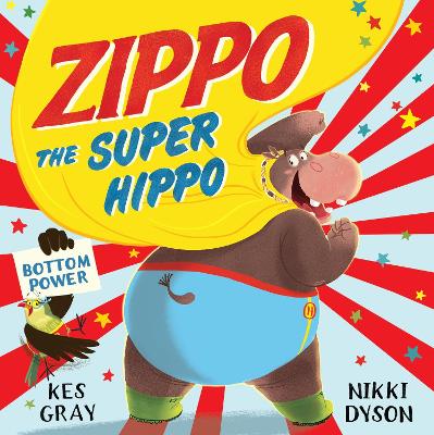 Zippo the Super Hippo by Kes Gray