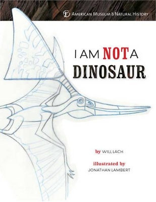 I Am NOT a Dinosaur! book