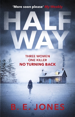 Halfway: A chilling and twisted thriller for a dark winter night by B. E. Jones