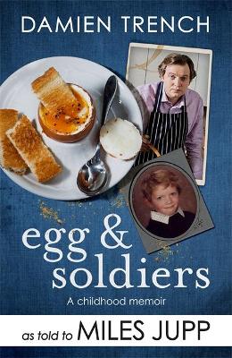 Egg and Soldiers by Miles Jupp