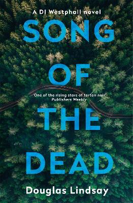 Song of the Dead: An eerie Scottish murder mystery (DI Westphall 1) book