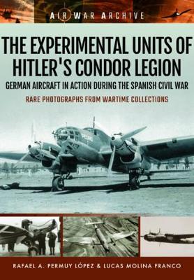 Experimental Units of Hitler's Condor Legion book