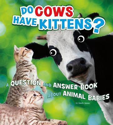 Do Cows Have Kittens? book