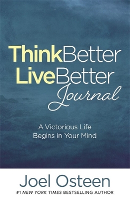 Think Better, Live Better Journal by Joel Osteen
