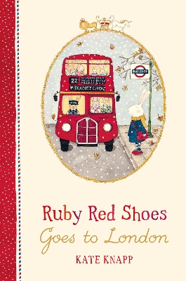 Ruby Red Shoes Goes To London by Kate Knapp