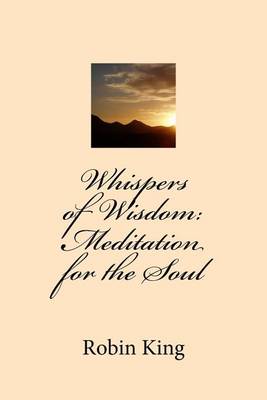 Whispers of Wisdom: Meditation for the Soul book