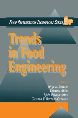 Trends in Food Engineering by Jorge E. Lozano