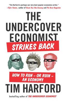 Undercover Economist Strikes Back by Tim Harford