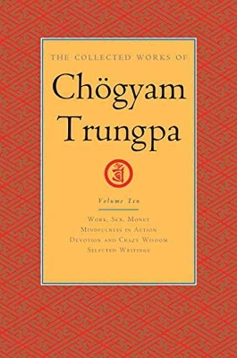 Collected Works Of Chogyam Trungpa, Volume 10 book