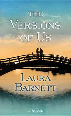 The Versions of Us by Laura Barnett