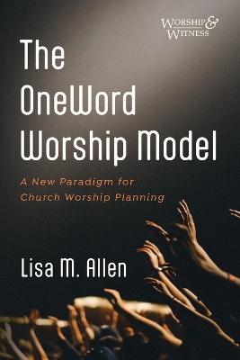 The OneWord Worship Model book