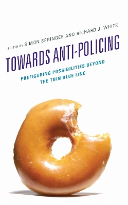 Towards Anti-policing: Prefiguring Possibilities beyond the Thin Blue Line book
