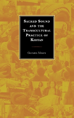 Sacred Sound and the Transcultural Practice of Kirtan book