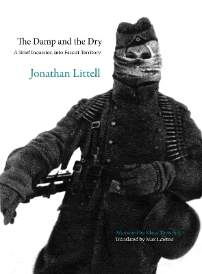 The Damp and the Dry: A Brief Incursion into Fascist Territory book